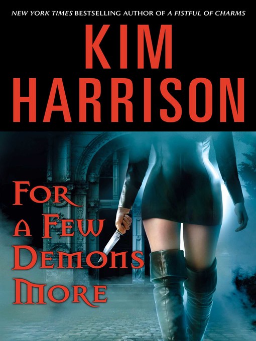 Title details for For a Few Demons More by Kim Harrison - Available